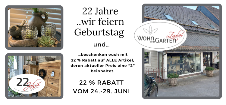 22 Jahre Wohn+Gartenzauber